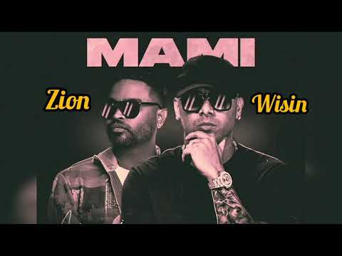 Wisin ❌ Zion - Mami (Audio Oficial) Los Legendarios
