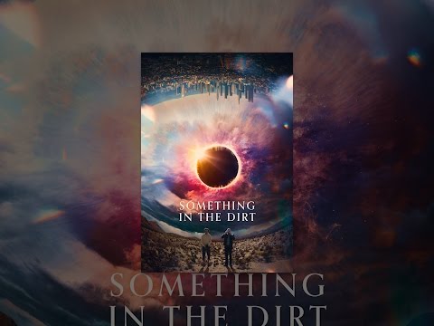 Something in the Dirt