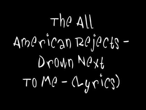 Drown Next To Me - All-american Rejects