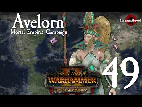 Total War: Warhammer 2 Mortal Empires - Avelorn Campaign #49