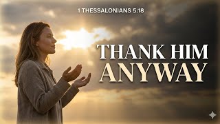 Give Thanks in All Things | Finding Healing Through Gratitude