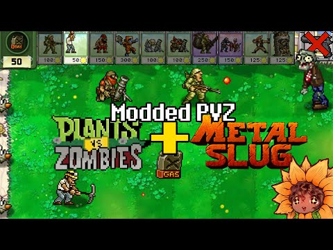 [MODDED PVZ] Metal Slug (Plants Vs Zombies) Gameplay #1