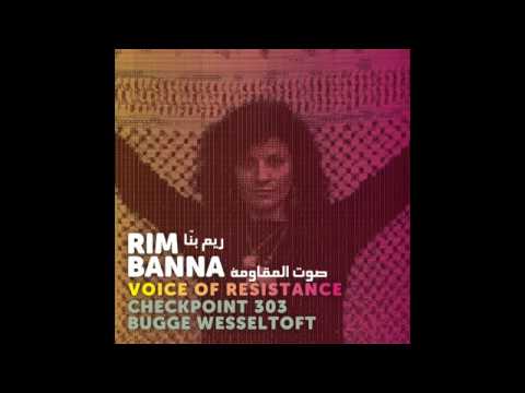 download lagu mp3 mp4 Rim Banna Voice Of Resistance, download lagu Rim Banna Voice Of Resistance gratis, unduh video klip Rim Banna Voice Of Resistance