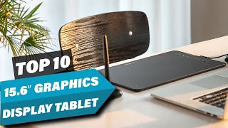 10 Must-Have 15.6″ Graphics Display Tablets