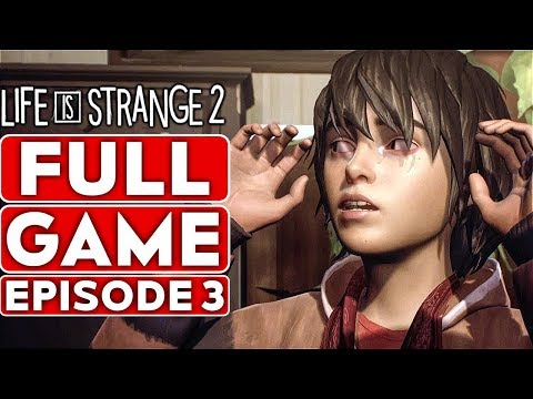 LIFE IS STRANGE 2 EPISODE 3 Gameplay Walkthrough Part 1 FULL GAME  [1080p HD PC] - No Commentary