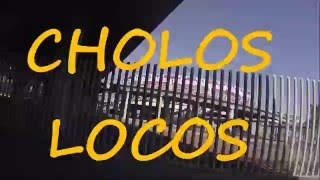 Cholos Locos - Miles Morel