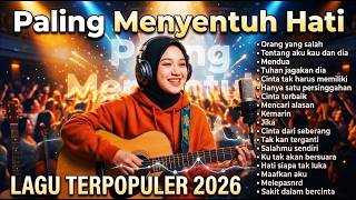 Download lagu Lagu Santai Terpopuler 2026 Top Indonesia Song 2026🔥  Lagu Pop Indonesia Terbaru & Paling Hits 2026 mp3