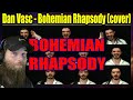 FIRST LISTEN TO: Dan Vasc - Bohomenian Rhapsody (cover) {REACTION}