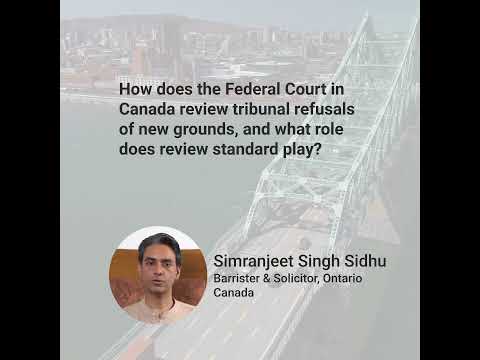 How does Federal Court in Canada review tribunal refusals of new grounds, and what role does review