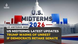 US midterms 2026 latest: Trump warns US will burn if Dems win