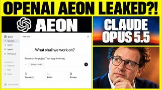OpenAI’s Aeon Leaked? Plus a NEW Opus 5.5 Jailbreak!?