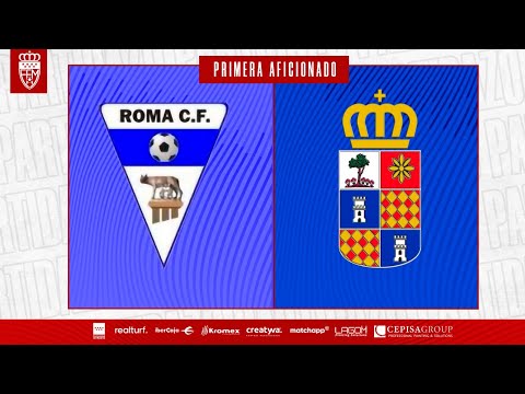 Roma CF vs Camarma | Primera Aficionados