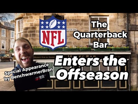 The Quarterback Bar enters the NFL offseason ft. BenchwarmerBran!