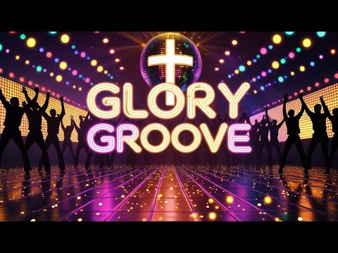 🙌 Glory Groove | Funky Christian Disco Worship | Dance & Praise Music 🙌