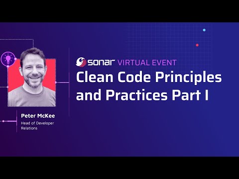 Sonar Virtual Event: Clean Code Principles and Practices, Part 1