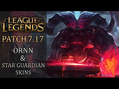 League of Legends Patch 7.17 breakdown - Ornn and the Star Guardians 2