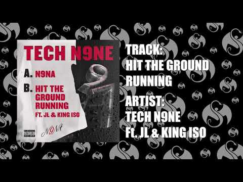 Tech N9ne - Hit The Ground Running Ft. JL & King Iso | OFFICIAL AUDIO