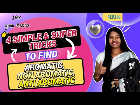 4 Simple &  Super Tricks to find Aromatic,  Non Aromatic and Aromatic Compounds by Komali Mam