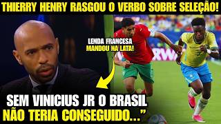 🚨EITA! OLHA A FORTE DECLARAÇÃO DE THIERRY HENRY SOBRE VINI JR NO PIRMEIRO JOGO DA SELEÇÃO!