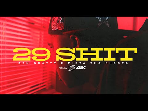 29 Sh*t - ATM Quayyy x Mista Da Shoota (Official Video)