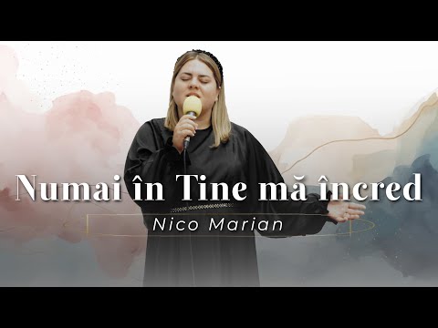 Nico Marian - Numai în Tine mă încred