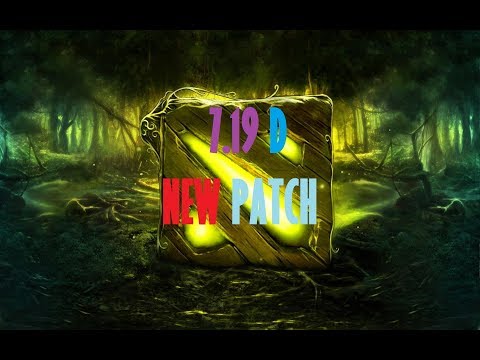 Dota 2 NEW PATCH | 7.19 D ГЛАВНЫЕ ИЗМЕНЕНИЯ