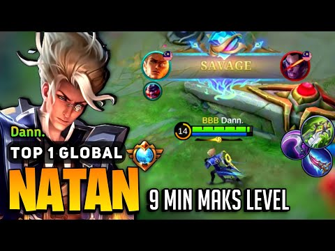 KING NATAN SAVAGE! Fast Farm and Rotation [ Top 1 Global Natan Best Build ] By Dann - Mobile Legends