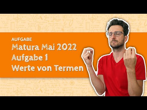 Maturavorbereitung: Mathe Matura Mai 2022 - Aufgabe 1 - Werte von Termen | Aufgabenpool
