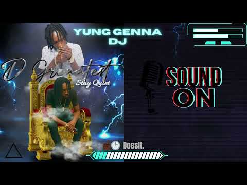 ¥ung Genna DJ- D GREATEST [Stay Quiet🤫]🇬🇾592