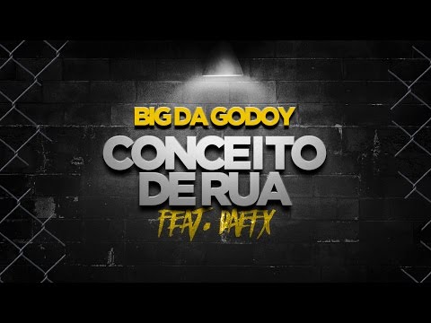 BIG DA GODOY - Conceito De Rua (ft. Das EFX - EUA)