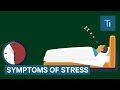 Terrible Symptoms Of Stress On The Body