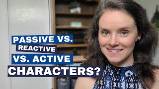 When Should Characters Be Active vs. Reactive?