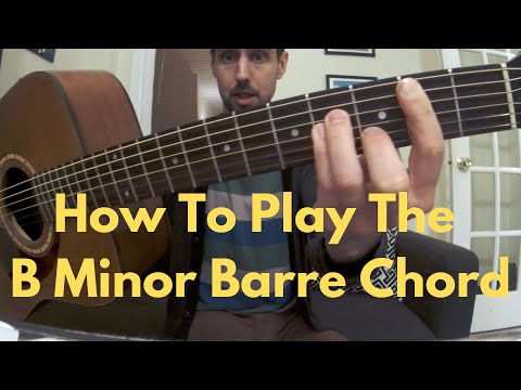How To Play The B MInor Barre Chord On Guitar - Guitar Lessons Under 5 Minutes