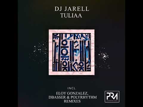 DJ Jarell _ Tuliaa (Polyrhythm Prm Mix)