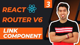 React Router v6 Tutorial in Hindi #3 : LINK Component | Navigate to Page without Page Reload