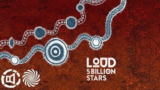 LOUD - 5 Billion Stars