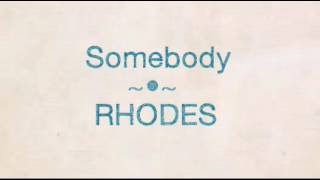 Somebody Rhodes