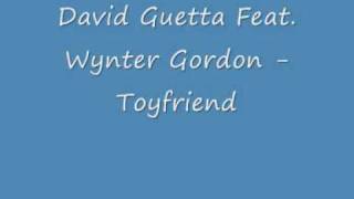 David Guetta Feat  Wynter Gordon - Toyfriend