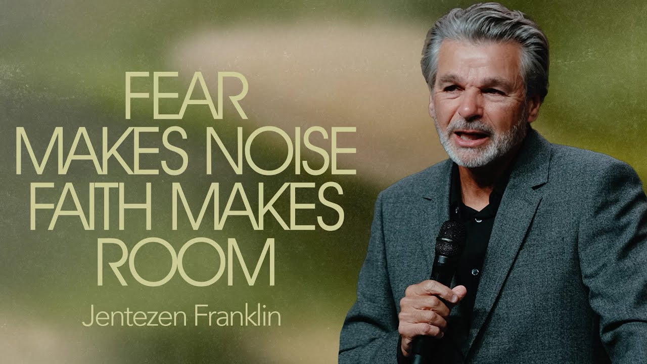 Fear Makes Noise, Faith Makes Room by Jentezen Franklin