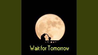 Musik-Video-Miniaturansicht zu Wait for Tomorrow Songtext von Troy Willard