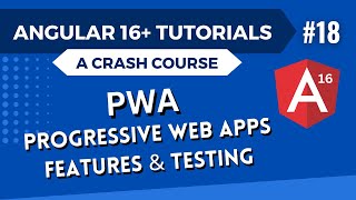 Download the video "Angular 16 Tutorial - PWA Progressive Web App Features and Testing #18"