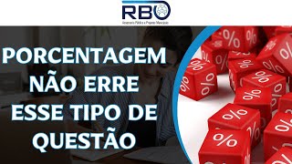 💥BANCA RBO - PORCENTAGEM, NÃO ERRE ESSE TIPO DE QUESTÃO NA PROVA DE MATEMÁTICA DO CONCURSO