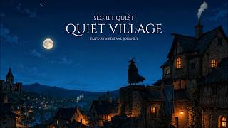 Secret Quest Quiet Village | Soft Fantasy Medieval Music for Peaceful Journey & Calm MQDEFAULT Thumbnail