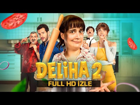 Deliha 2 - Tek Parça HD İzle