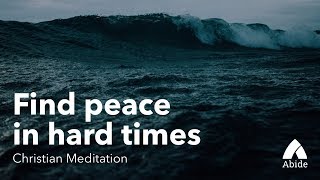 Guided Christian Meditation For Anxiety: Find Peace In Hard Times (15 Minute Meditation)