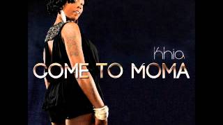 Khia - Come To Moma (Audio)