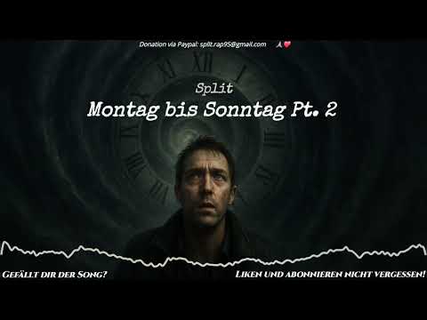 Split - Montag bis Sonntag Pt. 2 (prod. @MeinkezzMajestik) 