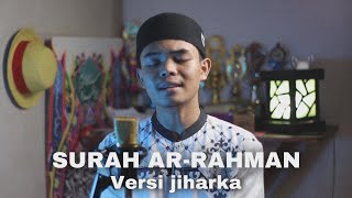 Download lagu SURAH AR-RAHMAN FULL VERSI JIHARKA | ziyad sengul mp3