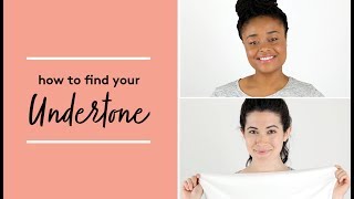 How to Find Your Undertone