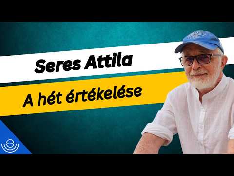 Pirkadat: Seres Attila – A hét értékelése